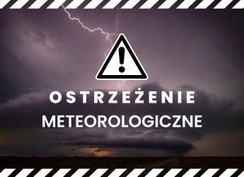 OSTRZEŻENIE METEOROLOGICZNE – BURZE