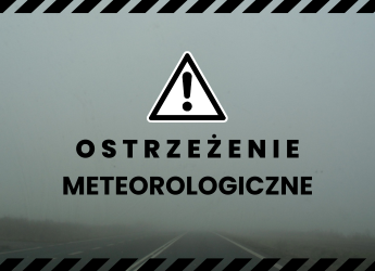 OSTRZEŻENIE METEOROLOGICZNE – GĘSTA MGŁA